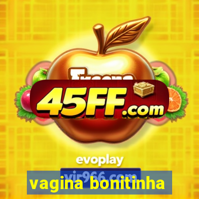 vagina bonitinha